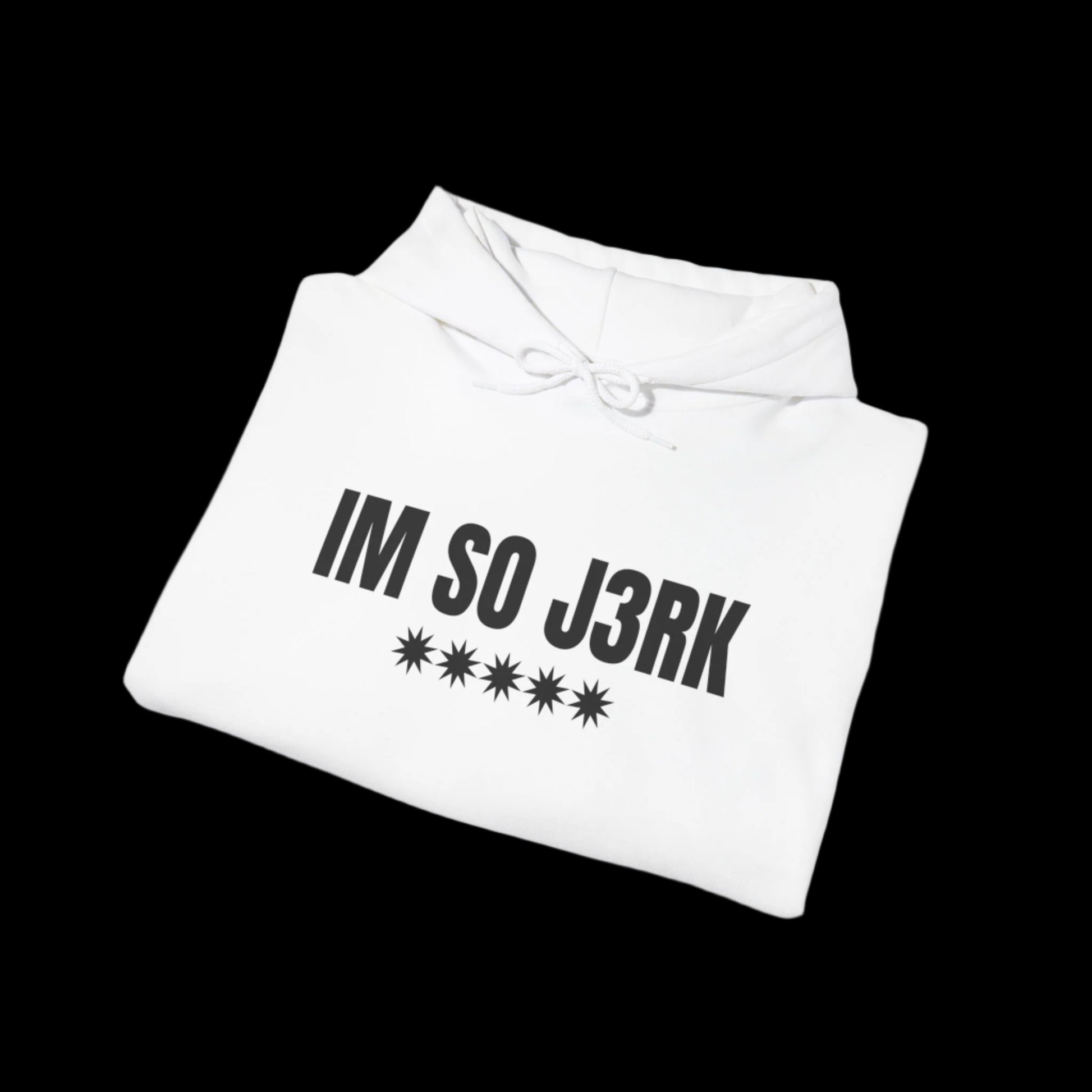 "IM SO J3RK" Hoodie