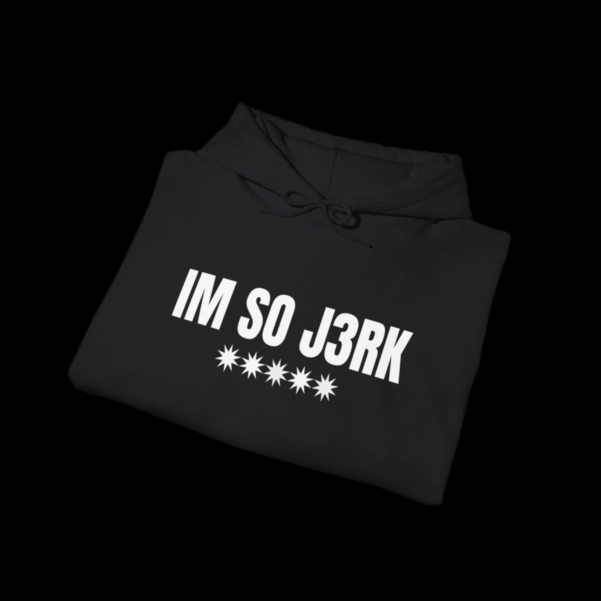 "IM SO J3RK" Hoodie