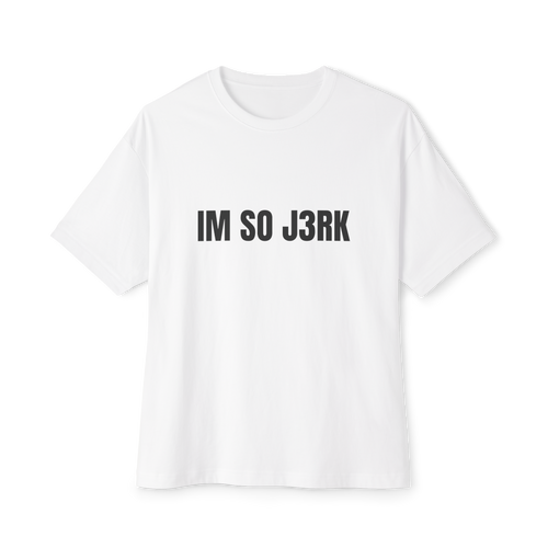“IM SO J3RK” T-Shirt